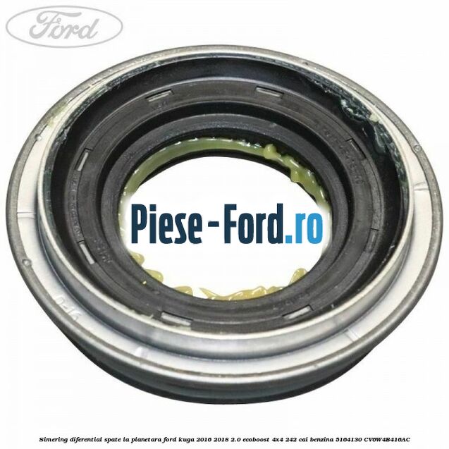 Simering diferential spate, la planetara Ford Kuga 2016-2018 2.0 EcoBoost 4x4 242 cai benzina