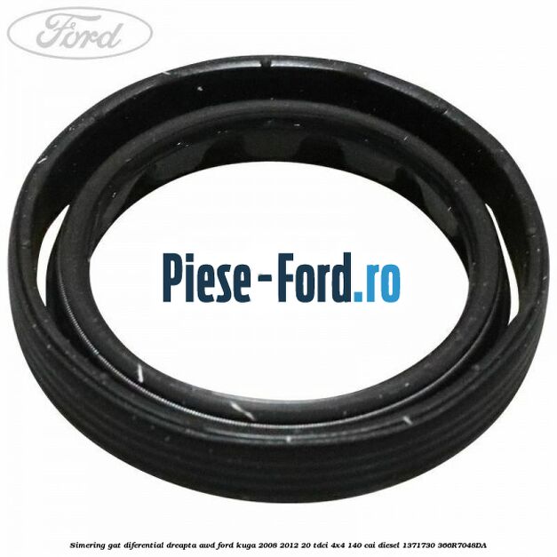 Simering gat diferential dreapta AWD Ford Kuga 2008-2012 2.0 TDCI 4x4 140 cai #14CA43F06D