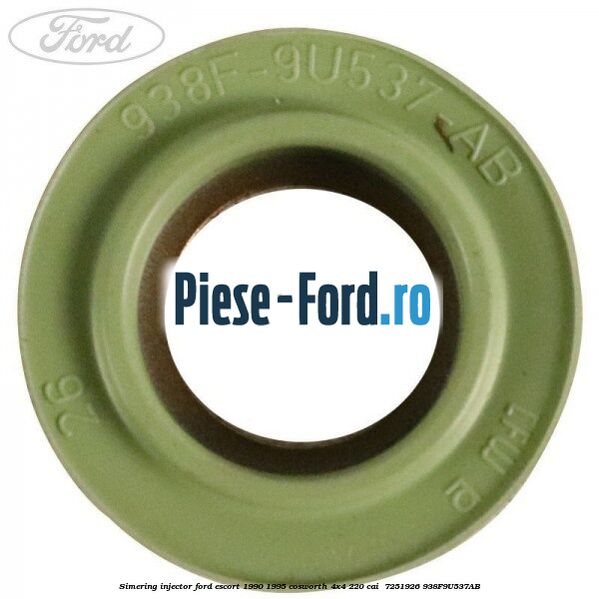 Simering injector Ford Escort 1990-1995 Cosworth 4x4 220 cai  #F453CC4D53