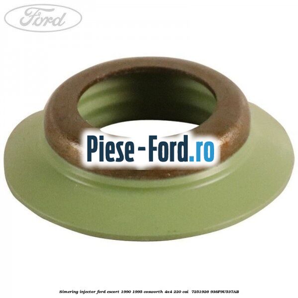 Simering injector Ford Escort 1990-1995 Cosworth 4x4 220 cai  #F453CC4D53