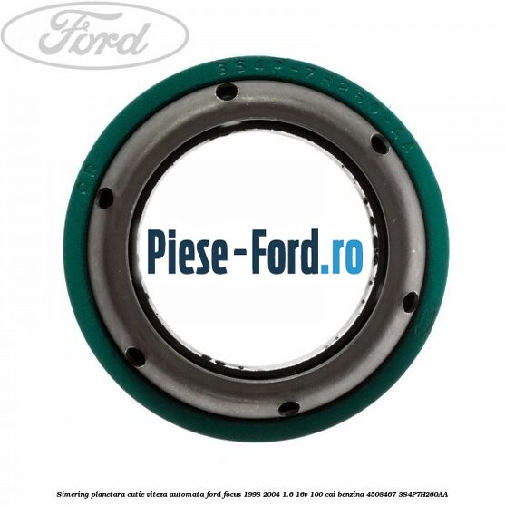 Simering planetara cutie viteza automata Ford Focus 1998-2004 1.6 16V 100 cai benzina #B0F17A11F8