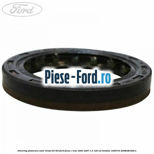 Simering planetara cutie viteza B5/IB5 Ford Focus C-Max 2003-2007 1.8 125 cai benzina #107705D68A