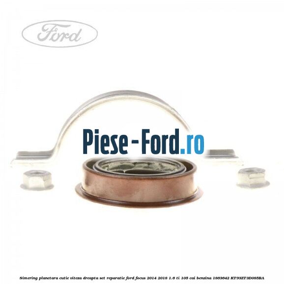 Simering planetara cutie viteza dreapta set reparatie Ford Focus 2014-2018 1.6 Ti 105 cai benzina #63FCB4175B