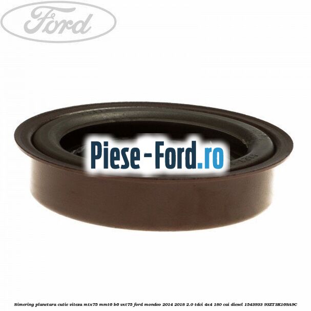 Simering planetara cutie viteza MTX75/MMT6/B6/VXT75 Ford Mondeo 2014-2018 2.0 TDCi 4x4 180 cai diesel #99BE2B228D