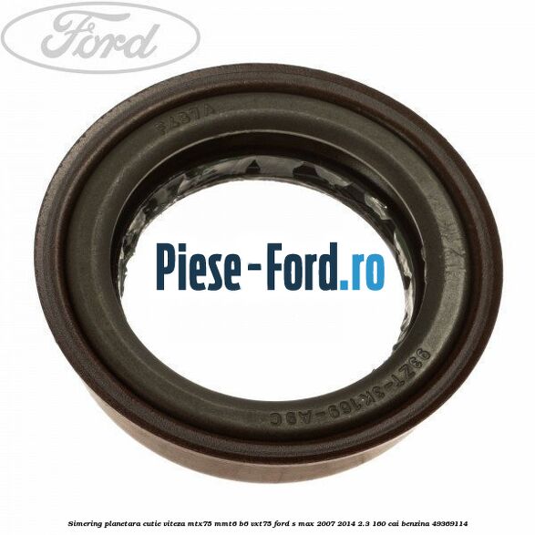 Siguranta planetara stanga la cutie model powershift Ford S-Max 2007-2014 2.3 160 cai benzina