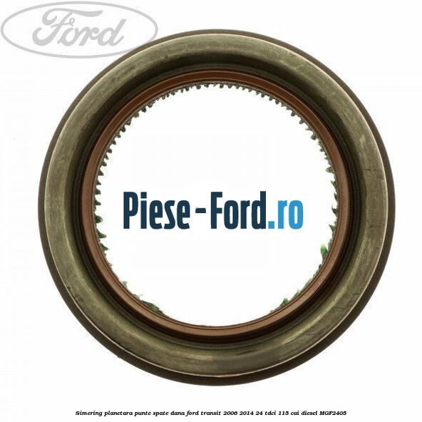 Simering planetara punte spate DANA Ford Transit 2006-2014 2.4 TDCi 115 cai #8F68CFA147 Simering planetara punte spate DANA Ford Transit 2006-2014 2.4 TDCi 115 cai #8F68CFA147
