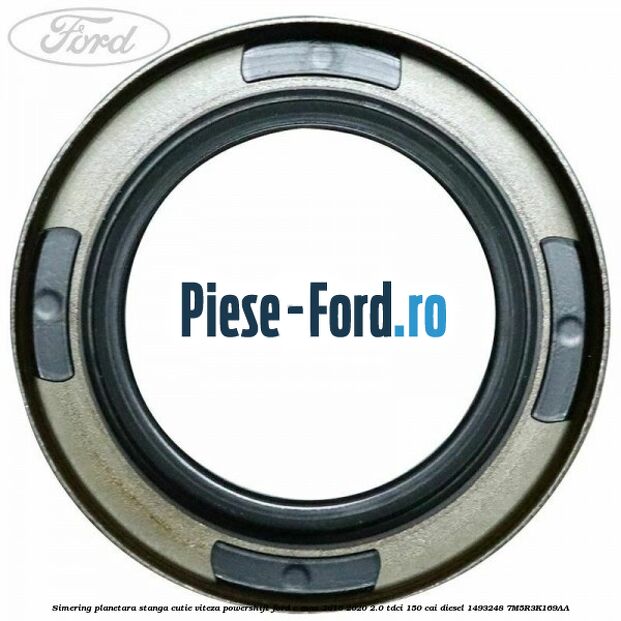 Simering planetara stanga cutie viteza PowerShift Ford C-Max 2016-2020 2.0 TDCi 150 cai diesel #520A29C1B8