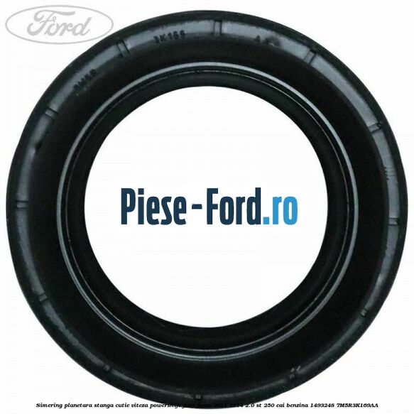 Simering planetara stanga cutie viteza PowerShift Ford Focus 2011-2014 2.0 ST 250 cai benzina #DACDC6E7C0