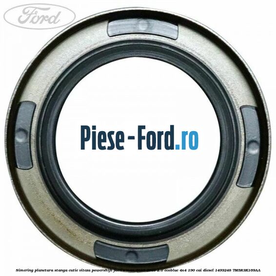 Simering planetara stanga cutie viteza PowerShift Ford S-Max 2015-2023 2.0 EcoBlue 4x4 190 cai diesel #EFADEAF676