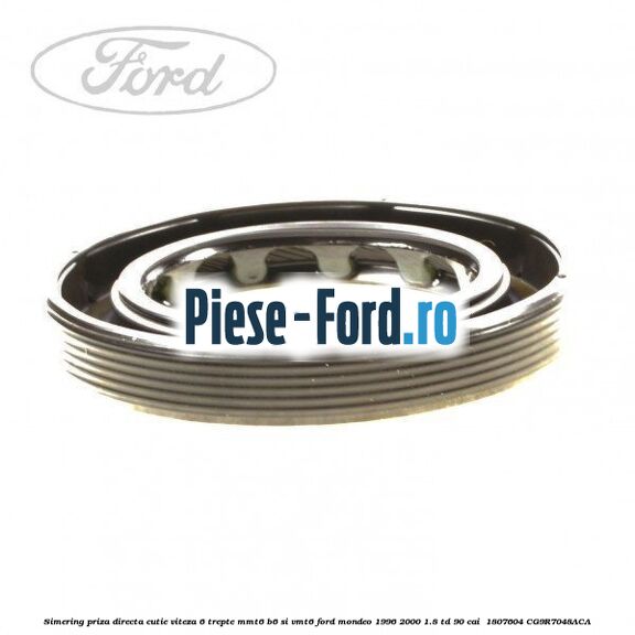 Simering priza directa cutie viteza 6 trepte MMT6 B6 si VMT6 Ford Mondeo 1996-2000 1.8 TD 90 cai  #E632B24F5D