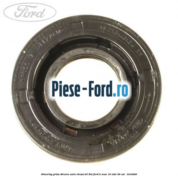 Simering priza directa cutie viteza B5/IB5 Ford B-Max 1.5 TDCi 95 cai #4E6FEECFFF