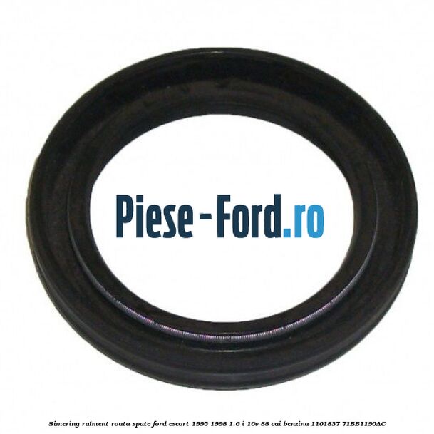 Simering rulment roata spate Ford Escort 1995-1998 1.6 i 16V 88 cai benzina #8F30D30B29