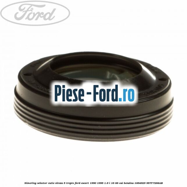 Simering selector cutie viteza 5 trepte Ford Escort 1990-1995 1.6 i 16 88 cai benzina #EB17D5183A