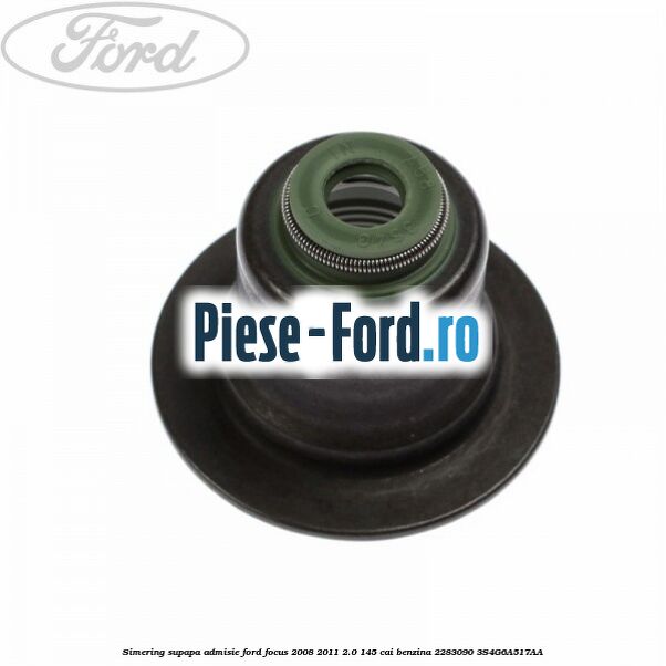 Simering supapa admisie Ford Focus 2008-2011 2.0 145 cai benzina #B1DFAEFBEA