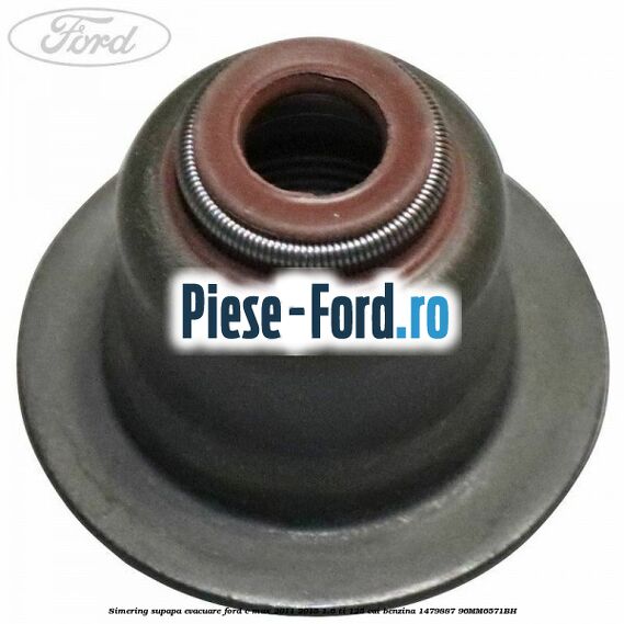 Simering, supapa evacuare Ford C-Max 2011-2015 1.6 Ti 125 cai benzina