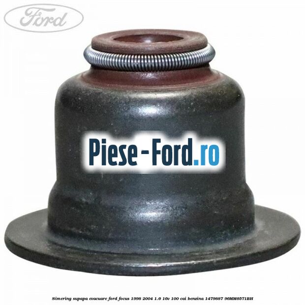 Simering supapa evacuare Ford Focus 1998-2004 1.6 16V 100 cai #895BF77A06 Simering supapa evacuare Ford Focus 1998-2004 1.6 16V 100 cai benzina #895BF77A06