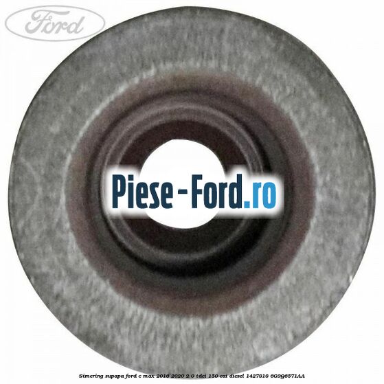 Simering supapa Ford C-Max 2016-2020 2.0 TDCi 150 cai diesel #AD0FDE0D6D