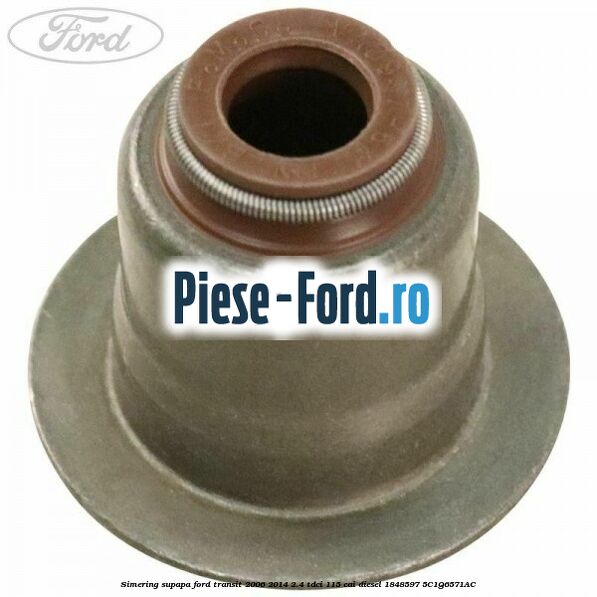 Simering supapa Ford Transit 2006-2014 2.4 TDCi 115 cai #33C01AD8C6 Simering supapa Ford Transit 2006-2014 2.4 TDCi 115 cai diesel #33C01AD8C6
