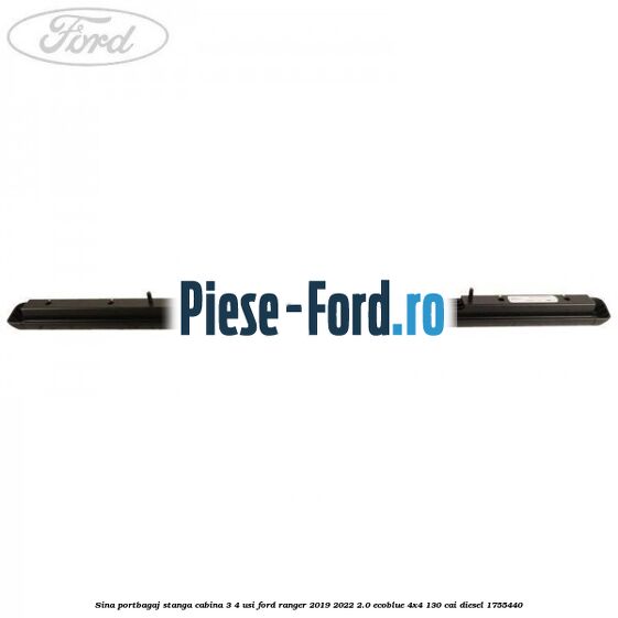 Sina portbagaj stanga cabina 3/4 usi Ford Ranger 2019-2022 2.0 EcoBlue 4x4 130 cai diesel #0ABD525770