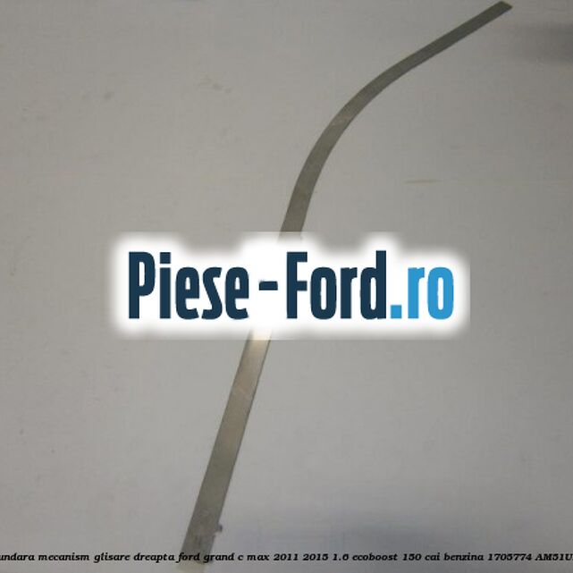 Sina secundara mecanism glisare, dreapta Ford Grand C-Max 2011-2015 1.6 EcoBoost 150 cai benzina