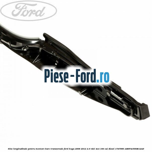 Sine longitudinale pentru montare bare transversale Ford Kuga 2008-2012 2.0 TDCI 4x4 163 cai diesel #4BB62D3561
