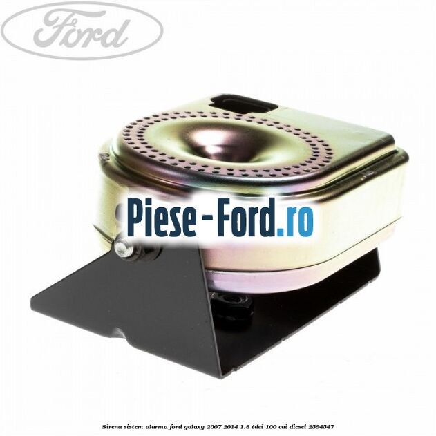 Sirena sistem alarma Ford Galaxy 2007-2014 1.8 TDCi 100 cai diesel #E93160F253