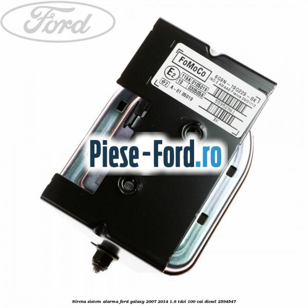 Sirena sistem alarma Ford Galaxy 2007-2014 1.8 TDCi 100 cai diesel #E93160F253