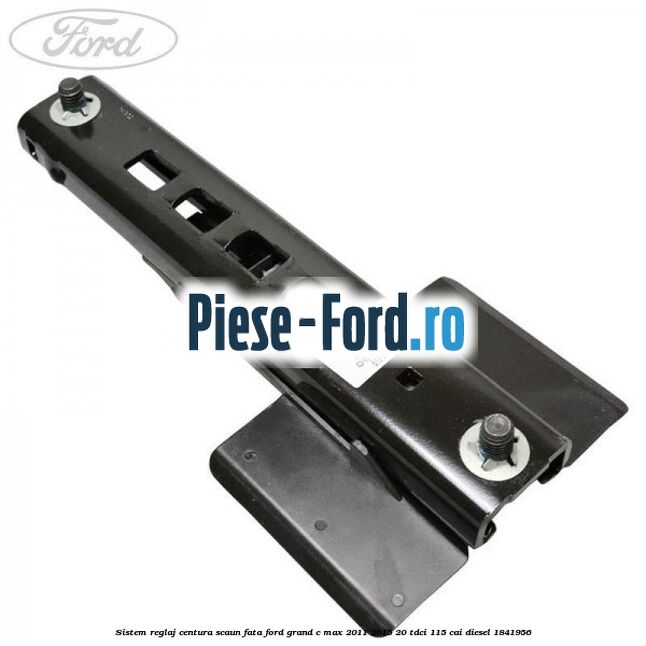 Sistem reglaj centura scaun fata Ford Grand C-Max 2011-2015 2.0 TDCi 115 cai #470A1DE4F4
