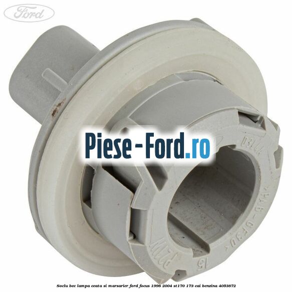 Soclu bec lampa ceata si marsarier Ford Focus 1998-2004 ST170 173 cai #A6A8DE5FA2