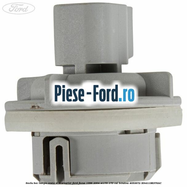 Soclu bec lampa ceata si marsarier Ford Focus 1998-2004 ST170 173 cai benzina #A6A8DE5FA2