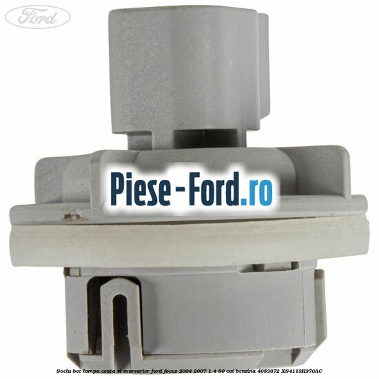 Soclu bec lampa ceata si marsarier Ford Focus 2004-2007 1.4 80 cai benzina #FE0F90C3DC