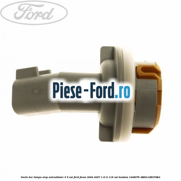 Soclu bec lampa stop semnalizare 3/5 usi Ford Focus 2004-2007 1.6 Ti 115 cai #723943A807 Soclu bec lampa stop semnalizare 3/5 usi Ford Focus 2004-2007 1.6 Ti 115 cai benzina #723943A807