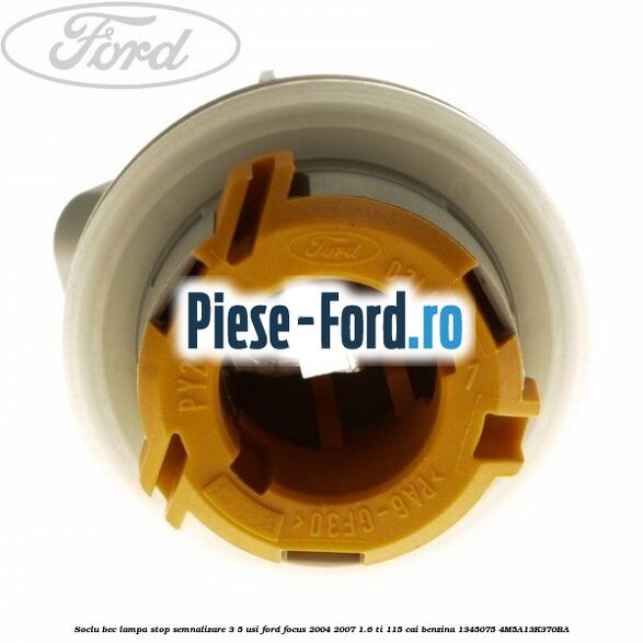 Soclu bec lampa stop semnalizare 3/5 usi Ford Focus 2004-2007 1.6 Ti 115 cai #723943A807 Soclu bec lampa stop semnalizare 3/5 usi Ford Focus 2004-2007 1.6 Ti 115 cai benzina #723943A807