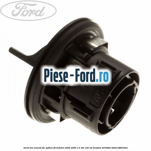 Soclu bec semnal far, galben Ford Fiesta 2005-2008 1.6 16V 100 cai benzina