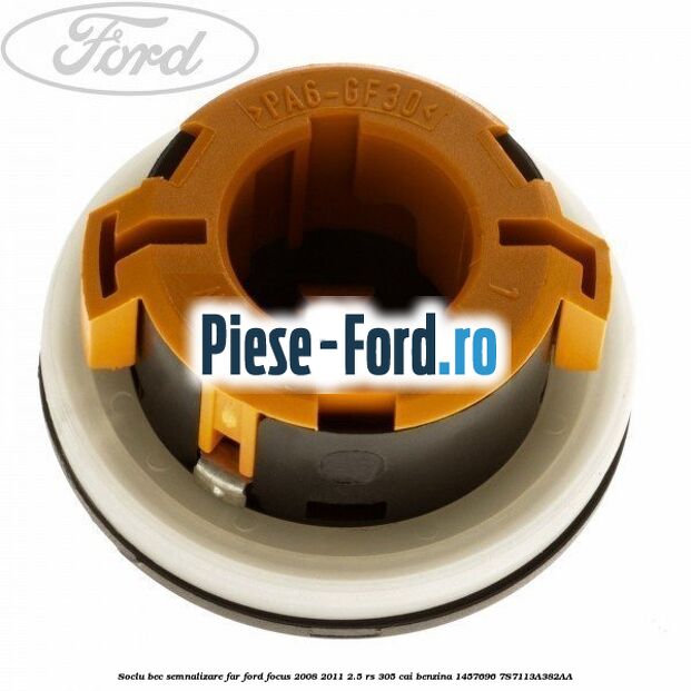Soclu bec semnalizare far Ford Focus 2008-2011 2.5 RS 305 cai benzina