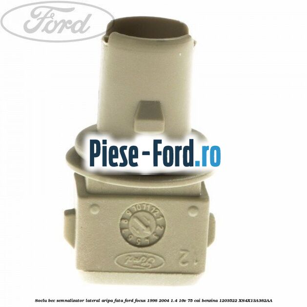 Soclu bec semnalizator lateral aripa fata Ford Focus 1998-2004 1.4 16V 75 cai benzina
