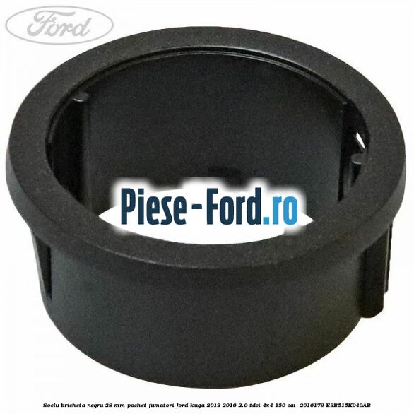Soclu bricheta negru 28 mm pachet fumatori Ford Kuga 2013-2016 2.0 TDCi 4x4 150 cai  #0BB41451A1