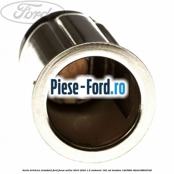 Soclu bricheta standard Ford Focus Active 2019-2023 1.5 EcoBoost 182 cai benzina #C8F0307343