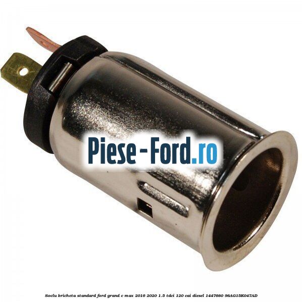Soclu bricheta standard Ford Grand C-Max 2016-2020 1.5 TDCi 120 cai diesel #08575045F2