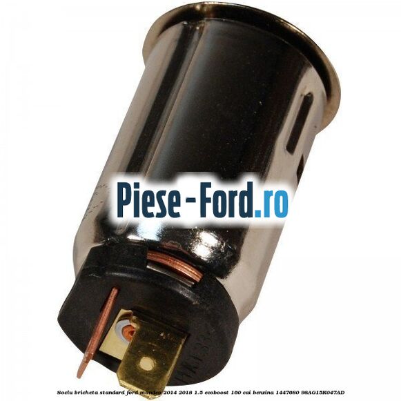 Soclu bricheta standard Ford Mondeo 2014-2018 1.5 EcoBoost 160 cai benzina #FAA1B40391