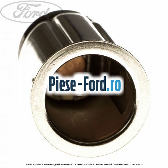 Soclu bricheta standard Ford Mondeo 2014-2018 2.0 TDCi Bi-Turbo 210 cai  #7522475739