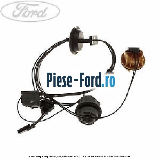 Soclu lampa stop cu LED Ford Focus 2011-2014 1.6 Ti 85 cai benzina