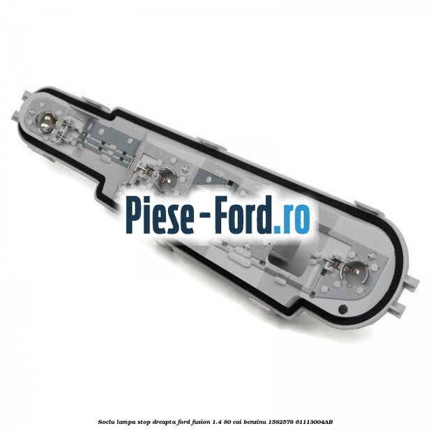 Soclu lampa stop dreapta Ford Fusion 1.4 80 cai benzina