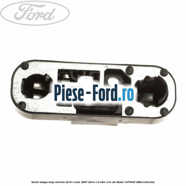 Soclu lampa stop dreapta interior Ford S-Max 2007-2014 1.6 TDCi 115 cai diesel