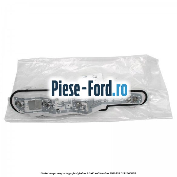 Soclu lampa stop stanga Ford Fusion 1.3 60 cai benzina