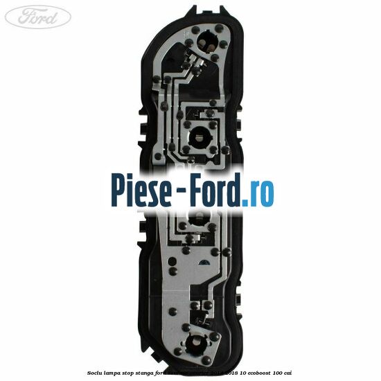 Soclu lampa stop stanga Ford Tourneo Courier 2014-2018 1.0 EcoBoost 100 cai 