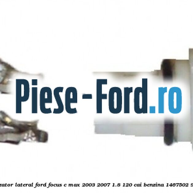 Soclu semnalizator lateral Ford Focus C-Max 2003-2007 1.8 120 cai benzina #CB261D290C