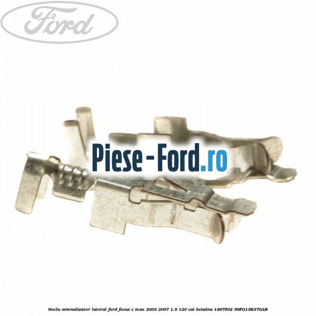 Soclu semnalizator lateral Ford Focus C-Max 2003-2007 1.8 120 cai benzina #CB261D290C