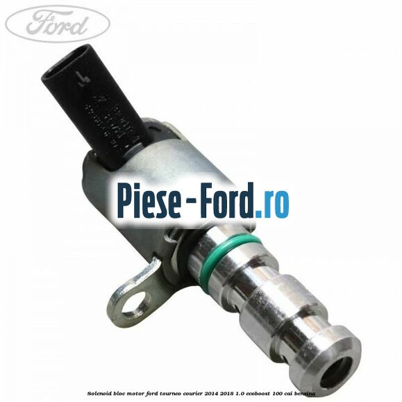 Solenoid bloc motor Ford Tourneo Courier 2014-2018 1.0 EcoBoost 100 cai benzina