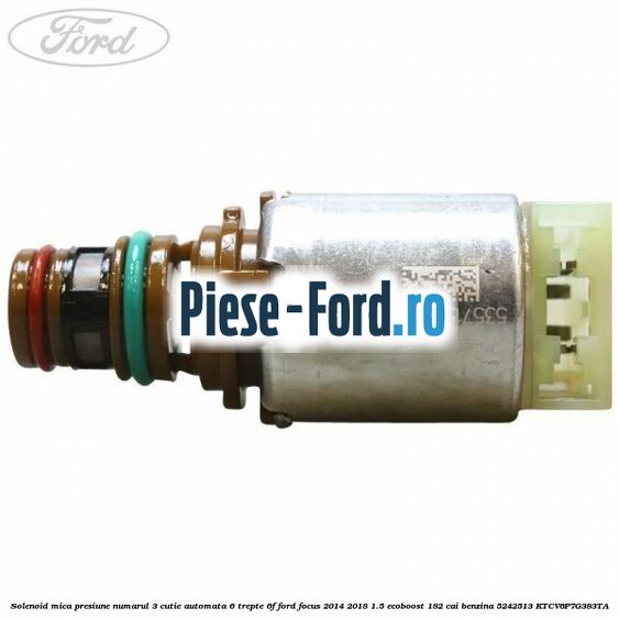 Solenoid mica presiune numarul 2 cutie automata 6 trepte 6F Ford Focus 2014-2018 1.5 EcoBoost 182 cai benzina
